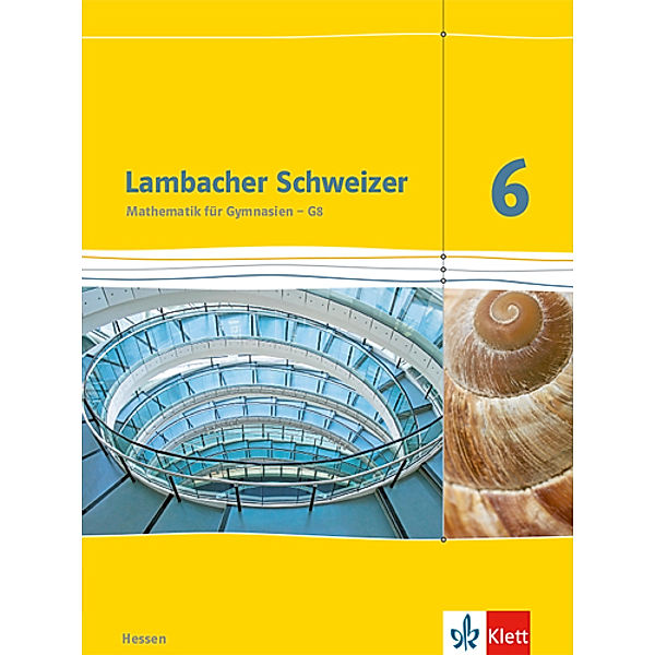 Lambacher Schweizer. Ausgabe für Hessen ab 2013 / Lambacher Schweizer Mathematik 6 - G8. Ausgabe Hessen