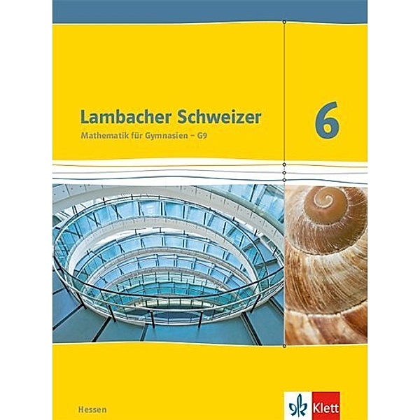 Lambacher Schweizer. Ausgabe für Hessen ab 2013 / Lambacher Schweizer Mathematik 6 - G9. Ausgabe Hessen