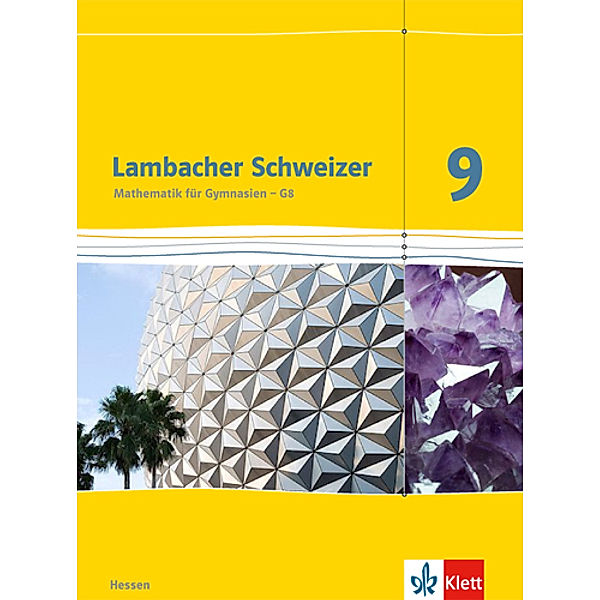 Lambacher Schweizer. Ausgabe für Hessen ab 2013 / Lambacher Schweizer Mathematik 9 - G8. Ausgabe Hessen