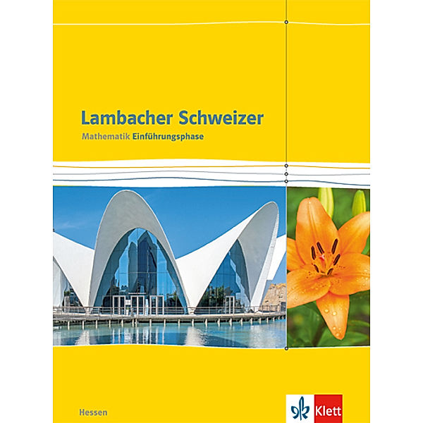 Lambacher Schweizer. Ausgabe für Hessen ab 2016 / Lambacher Schweizer Mathematik Einführungsphase. Ausgabe Hessen