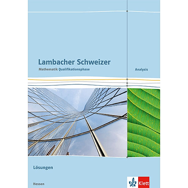 Lambacher Schweizer. Ausgabe für Hessen ab 2016 / Lambacher Schweizer Mathematik Qualifikationsphase Analysis. Ausgabe Hessen