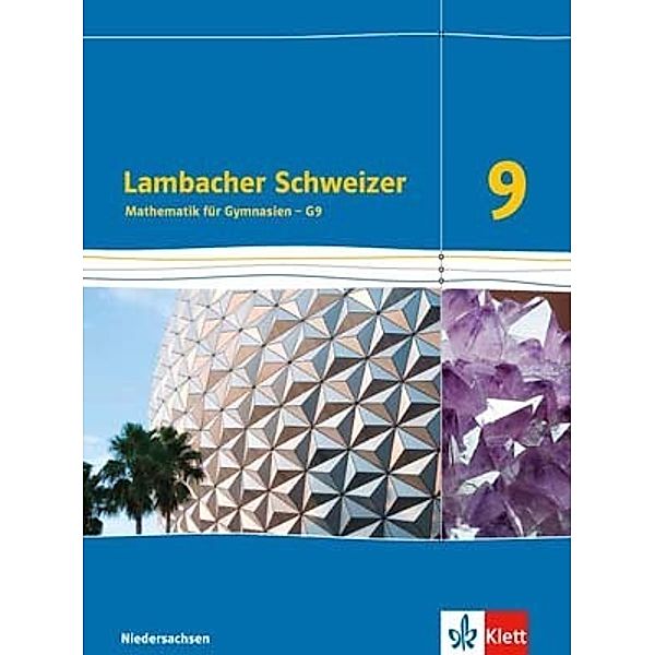 Lambacher Schweizer. Ausgabe für Niedersachsen ab 2015 / Lambacher Schweizer Mathematik 9 - G9. Ausgabe Niedersachsen