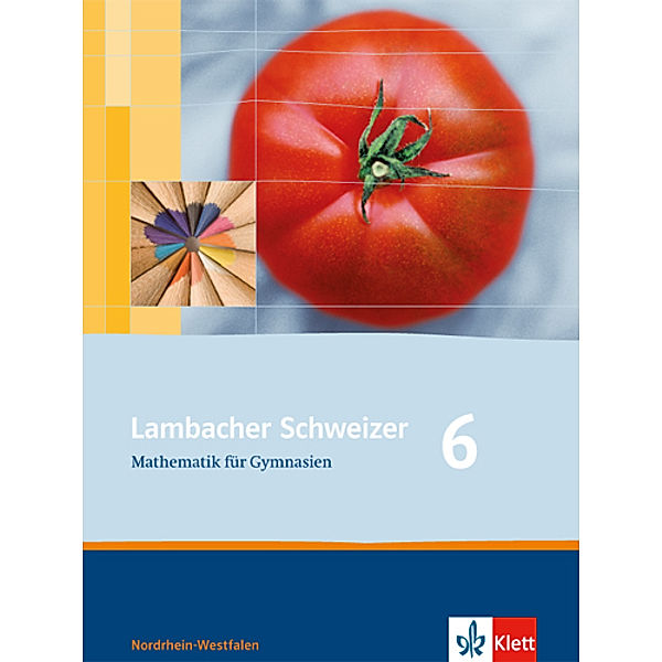 Lambacher Schweizer. Ausgabe für Nordrhein-Westfalen ab 2009 / Lambacher Schweizer Mathematik 6. Ausgabe Nordrhein-Westfalen