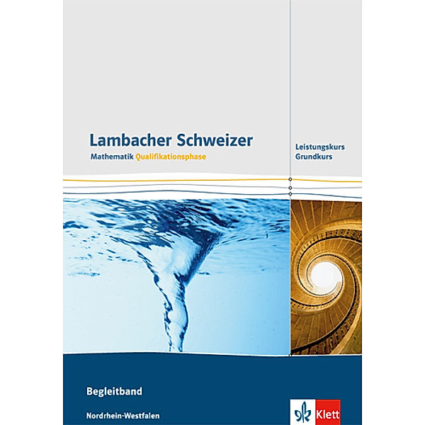 Lambacher Schweizer. Ausgabe für Nordrhein-Westfalen ab 2014 / Lambacher Schweizer Mathematik Qualifikationsphase Grundkurs/Leistungskurs. Ausgabe Nordrhein-Westfalen