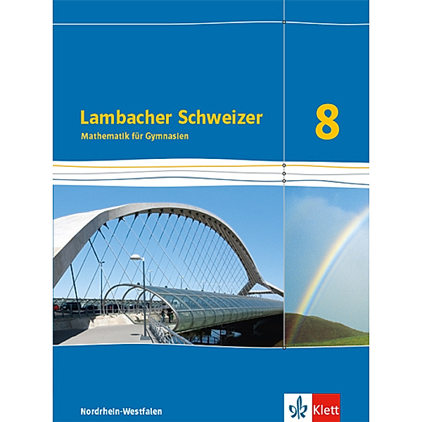 Lambacher Schweizer. Ausgabe für Nordrhein-Westfalen ab 2016 / Lambacher Schweizer Mathematik 8. Ausgabe Nordrhein-Westfalen