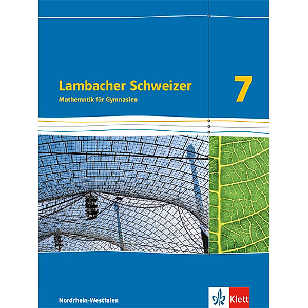 Lambacher Schweizer. Ausgabe für Nordrhein-Westfalen ab 2016 / Lambacher Schweizer Mathematik 7. Ausgabe Nordrhein-Westfalen