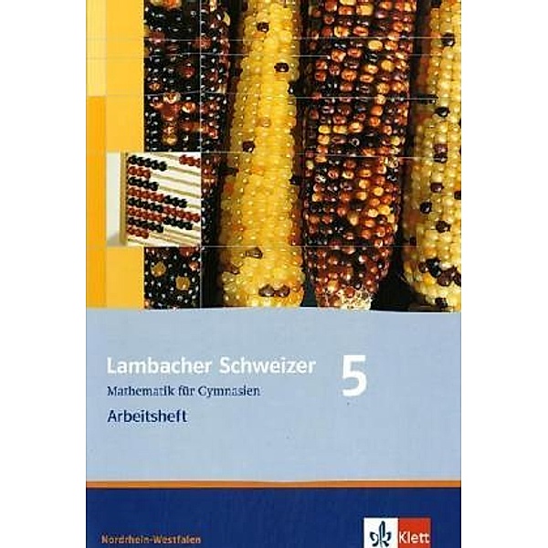 Lambacher Schweizer. Ausgabe für Nordrhein-Westfalen ab 2009 / Lambacher Schweizer Mathematik 5. Ausgabe Nordrhein-Westfalen