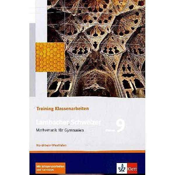 Lambacher Schweizer. Ausgabe für Nordrhein-Westfalen ab 2010 / Lambacher Schweizer Mathematik 9 Training Klassenarbeiten. Ausgabe Nordrhein-Westfalen, Heinz Peisch