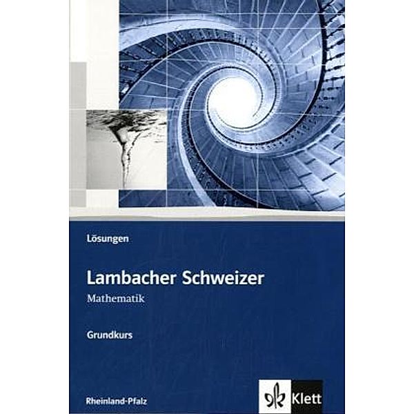 Lambacher Schweizer. Ausgabe für Rheinland-Pfalz ab 2011 / Lambacher Schweizer Mathematik Grundkurs. Ausgabe Rheinland-Pfalz