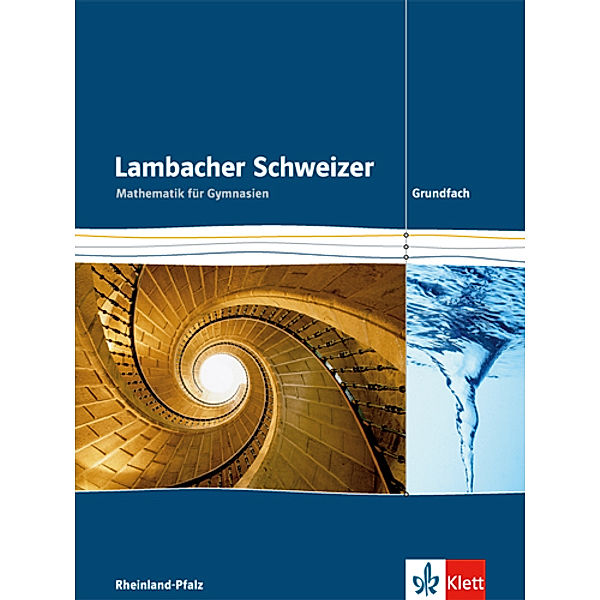Lambacher Schweizer. Ausgabe für Rheinland-Pfalz ab 2016 / Lambacher Schweizer Mathematik Grundfach. Ausgabe Rheinland-Pfalz