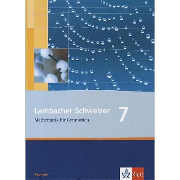 Lambacher Schweizer. Ausgabe für Sachsen ab 2010 / Lambacher Schweizer Mathematik 7. Ausgabe Sachsen