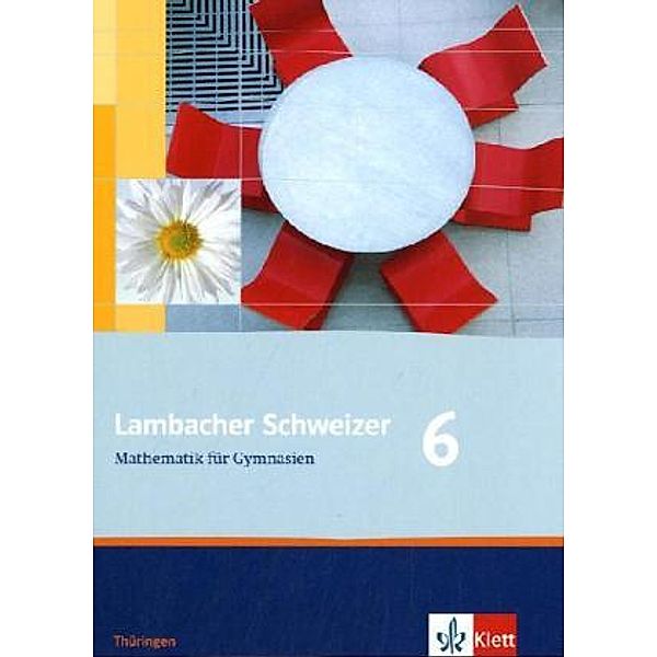 Lambacher Schweizer. Ausgabe für Thüringen ab 2009 / Lambacher Schweizer Mathematik 6. Ausgabe Thüringen