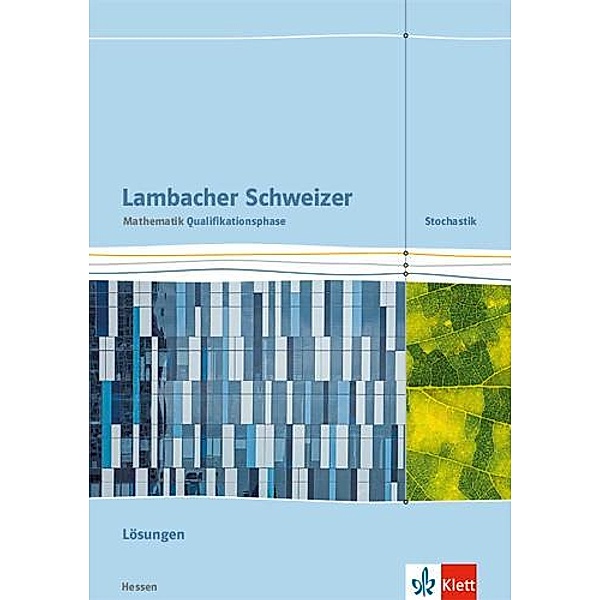 Lambacher-Schweizer, Ausgabe Oberstufe Hessen: Lambacher Schweizer Mathematik Qualifikationsphase Stochastik. Ausgabe Hessen