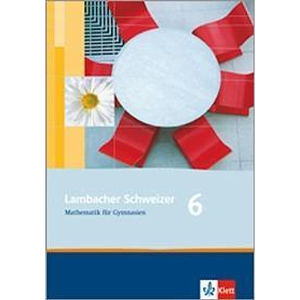 Lambacher-Schweizer, Ausgabe Rheinland-Pfalz, Neubearbeitung: Lambacher Schweizer Mathematik 6. Ausgabe Rheinland-Pfalz