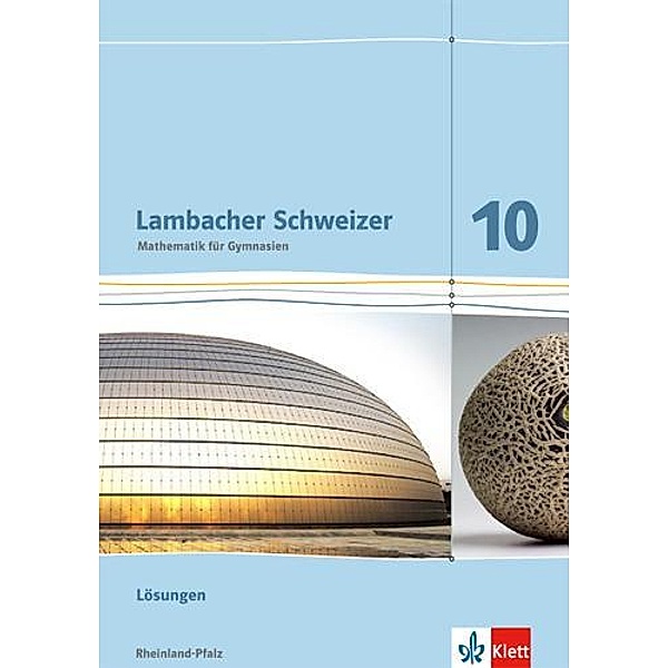 Lambacher-Schweizer, Ausgabe Rheinland-Pfalz 2012: 5 Lambacher Schweizer Mathematik 10. Ausgabe Rheinland-Pfalz