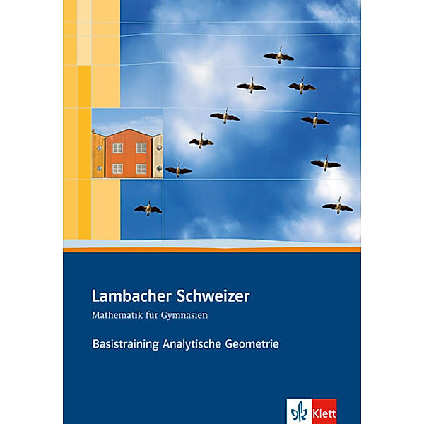 Lambacher Schweizer. Bundesausgabe ab 2012 / Lambacher Schweizer Mathematik Basistraining Themenband Analytische Geometrie und lineare Algebra