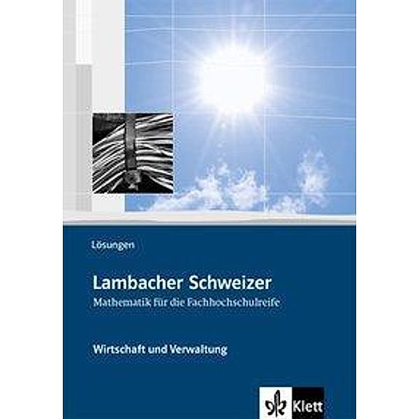 Lambacher Schweizer für die Fachhochschulreife / Lambacher Schweizer für die Fachhochschulreife. Wirtschaft und Verwaltung