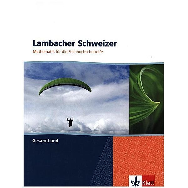 Lambacher Schweizer für die Fachhochschulreife / Lambacher Schweizer Mathematik für die Fachhochschulreife. Gesamtband
