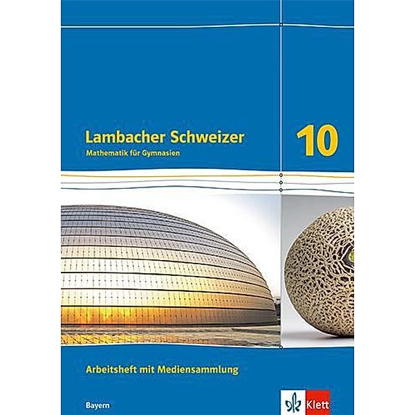 Lambacher Schweizer Mathematik 10. Ausgabe Bayern, m. 1 Beilage