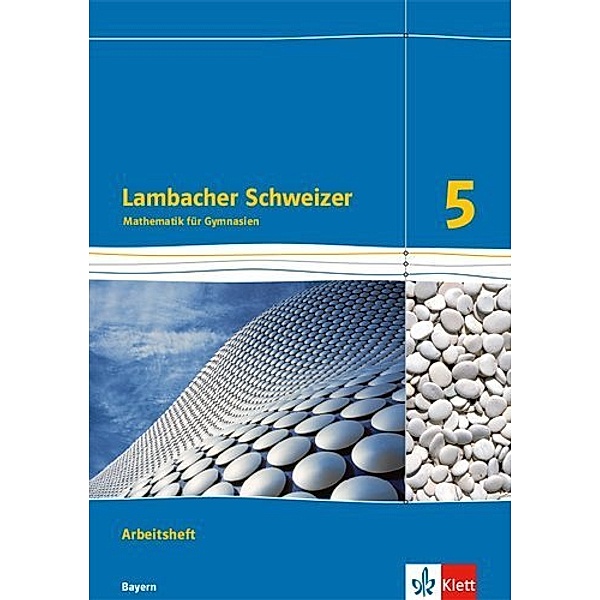Lambacher Schweizer Mathematik 5. Ausgabe Bayern