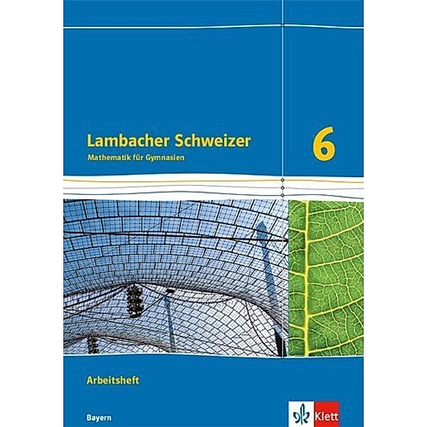 Lambacher Schweizer Mathematik 6. Ausgabe Bayern