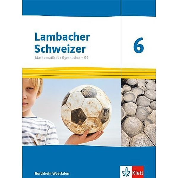 Lambacher Schweizer Mathematik 6 - G9. Ausgabe Nordrhein-Westfalen