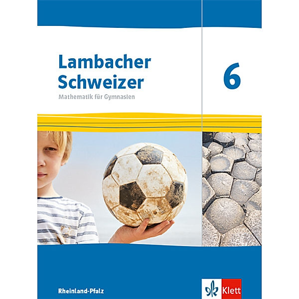 Lambacher Schweizer Mathematik. Ausgabe für Rheinland-Pfalz ab 2021 / Lambacher Schweizer Mathematik 6. Ausgabe Rheinland-Pfalz