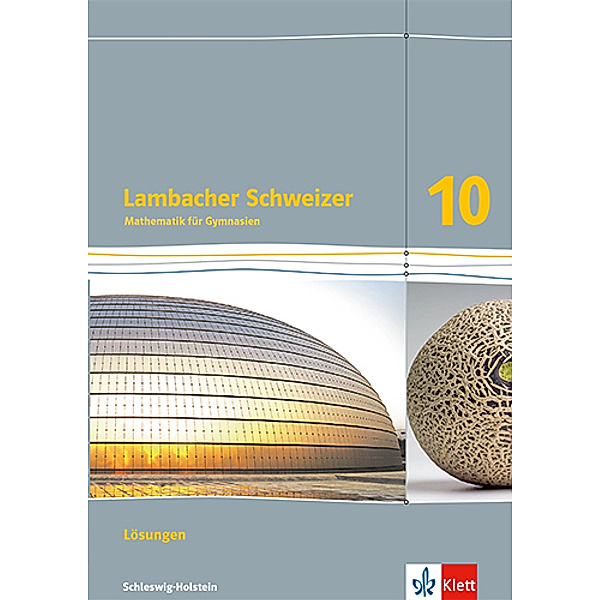Lambacher Schweizer Mathematik. Ausgabe für Schleswig-Holstein ab 2018 / Lambacher Schweizer Mathematik 10. Ausgabe Schleswig-Holstein