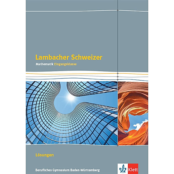 Lambacher Schweizer Mathematik Berufliches Gymnasium Eingangsklasse. Ausgabe Baden-Württemberg