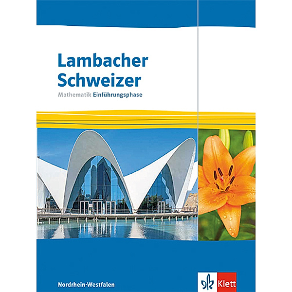 Lambacher Schweizer Mathematik Einführungsphase. Ausgabe Nordrhein-Westfalen, m. 1 Beilage