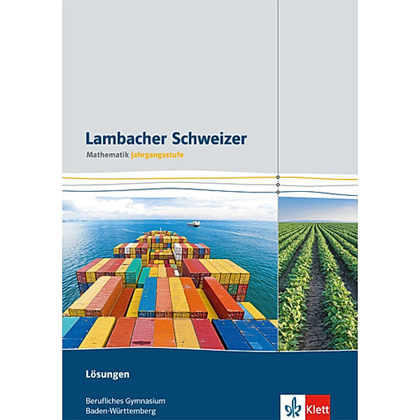 Lambacher Schweizer Mathematik für berufliche Gymnasien. Ausgabe ab 2015 / Lambacher Schweizer Mathematik berufliches Gymnasium Jahrgangsstufe. Ausgabe Baden-Württemberg