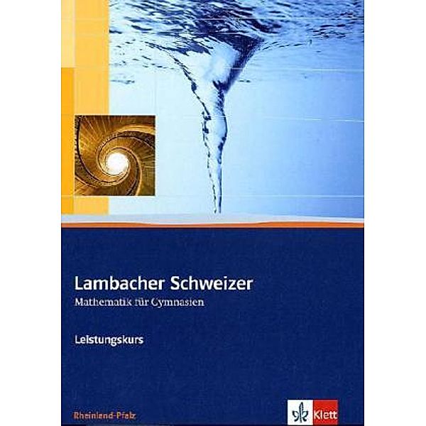 Lambacher Schweizer Mathematik Leistungskurs. Ausgabe Rheinland-Pfalz, m. 1 CD-ROM