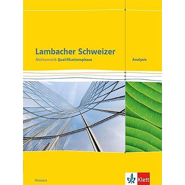 Lambacher Schweizer Mathematik Qualifikationsphase Analysis. Ausgabe Hessen