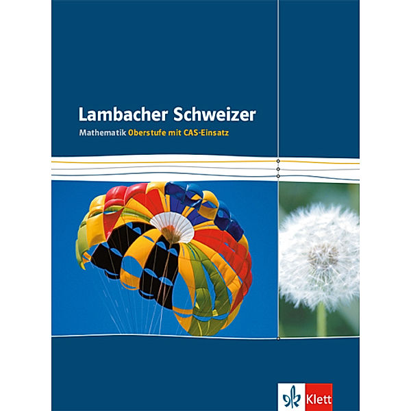 Lambacher Schweizer Oberstufe mit CAS. Ausgabe ab 2007 / Lambacher Schweizer Mathematik Gesamtband CAS Einführungsphase/ Qualifikationsphase