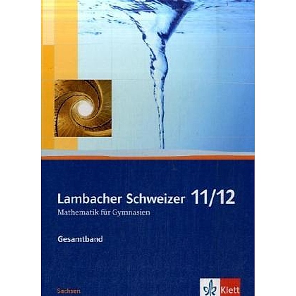Lambacher-Schweizer, Sekundarstufe II / Lambacher Schweizer Mathematik 11/12. Ausgabe Sachsen, m. 1 CD-ROM
