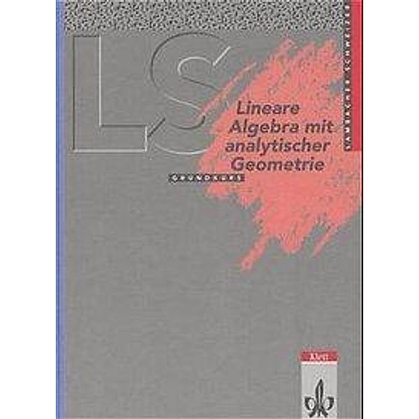 Lambacher-Schweizer, Sekundarstufe II: Lineare Algebra mit analytischer Geometrie Grundkurs (Nordrhein-Westfalen), Lambacher-Schweizer