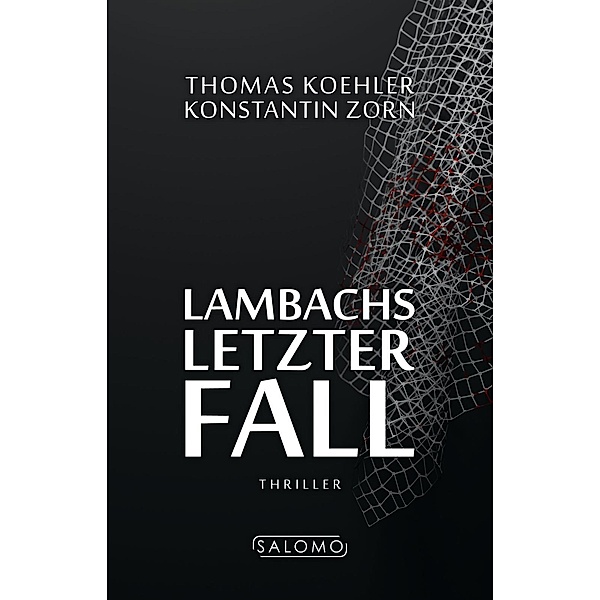 Lambachs letzter Fall, Thomas Köhler, Konstantin Zorn