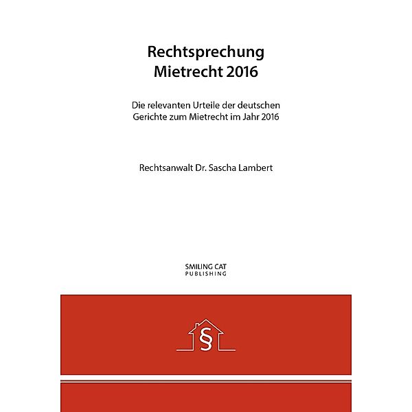 Lambert, S: Rechtsprechung Mietrecht 2016, Sascha Lambert