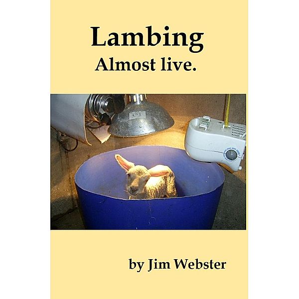 Lambing Almost Live, Jim Webster