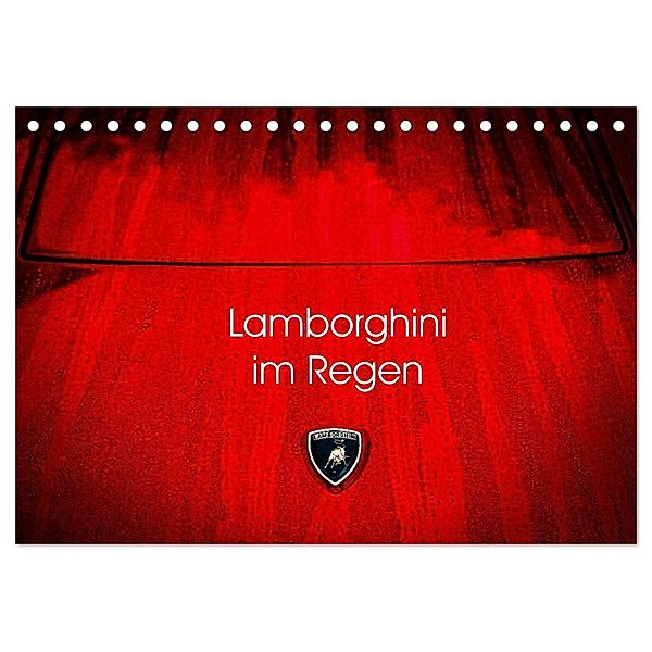 Lamborghini im Regen (Tischkalender 2024 DIN A5 quer), CALVENDO Monatskalender, Petra Sagnak