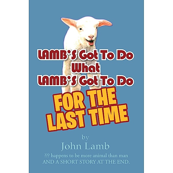 Lamb'S Got to Do What Lamb'S Got to Do, John Lamb