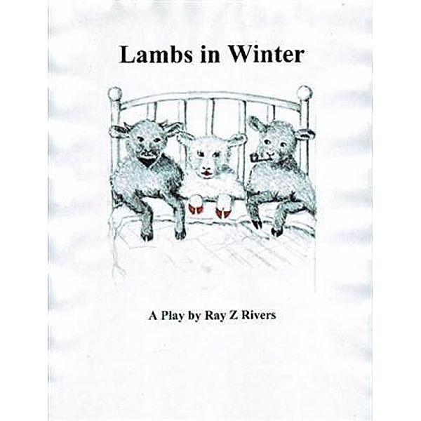 Lambs In Winter, Ray Z Rivers