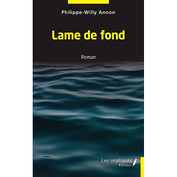 Lame de fond, Annon