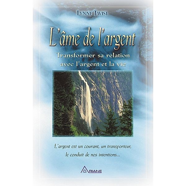 L'Ame de l'argent / Editions Ariane, Lynne Twist