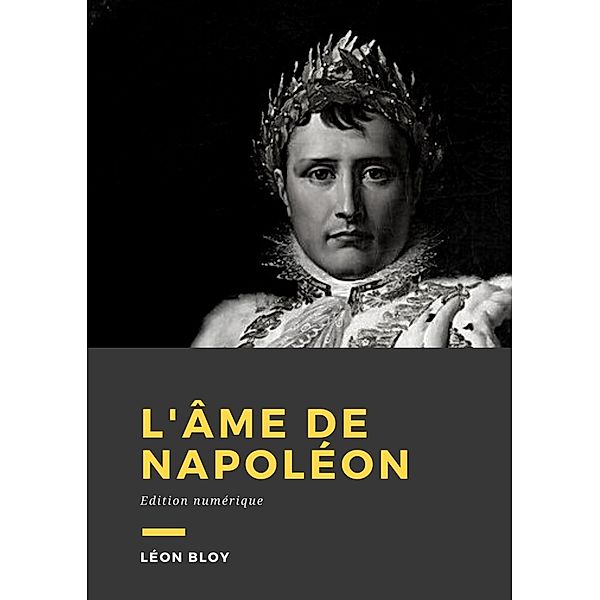 L'âme de Napoléon, Léon Bloy