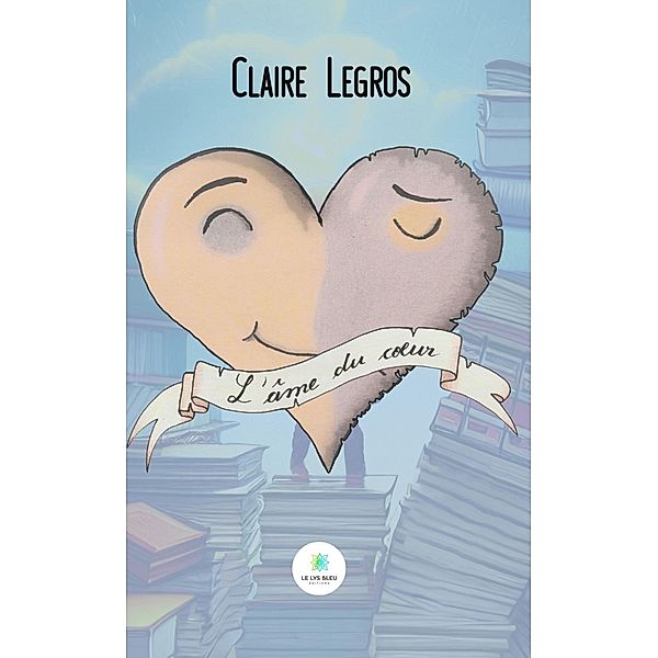 L'âme du coeur, Claire Legros