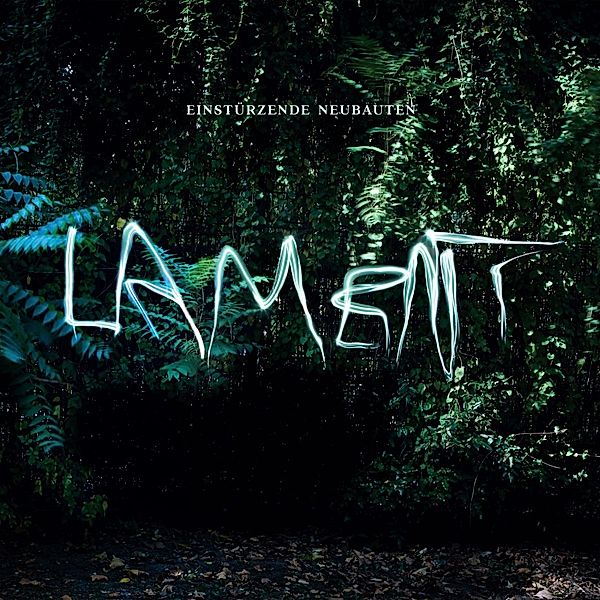Lament (Vinyl), Einstürzende Neubauten