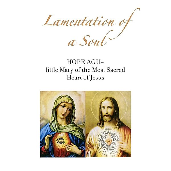 Lamentation of a Soul, Hope Agu