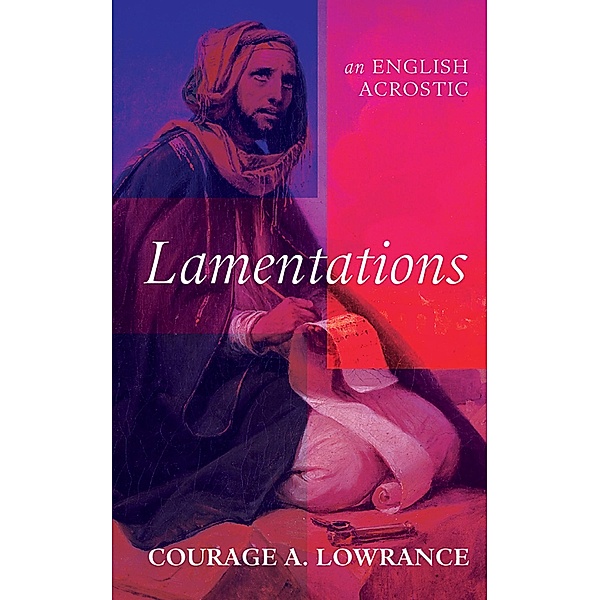 Lamentations, Courage A. Lowrance