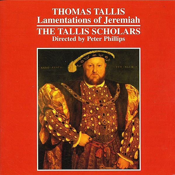 Lamentations Of Jeremiah, The Tallis Scholars, Peter Phillips